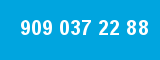 909 037 22 88 909 037 22 88